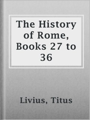 cover image of The History of Rome, Books 27 to 36